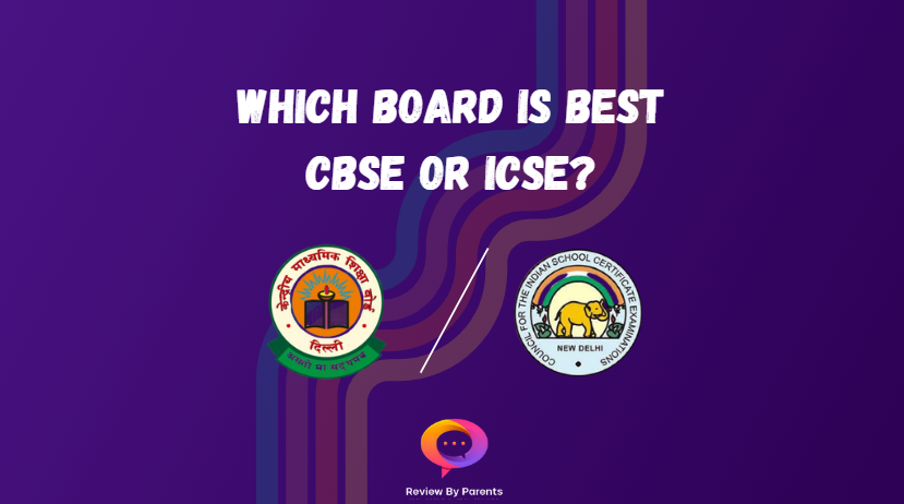 Which Board is best CBSE or ICSE