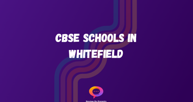 CBSE Schools in Whitefield