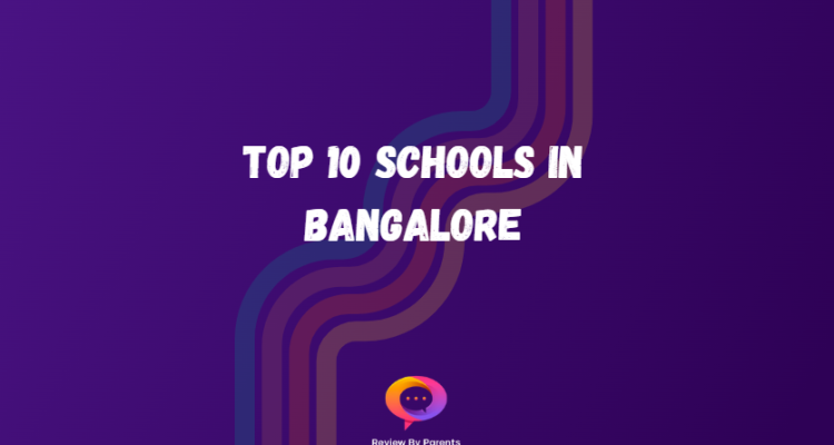 Top 10 Best Schools in Bangalore