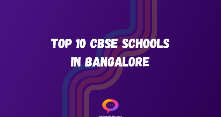 Top 10 CBSE Schools in Bangalore
